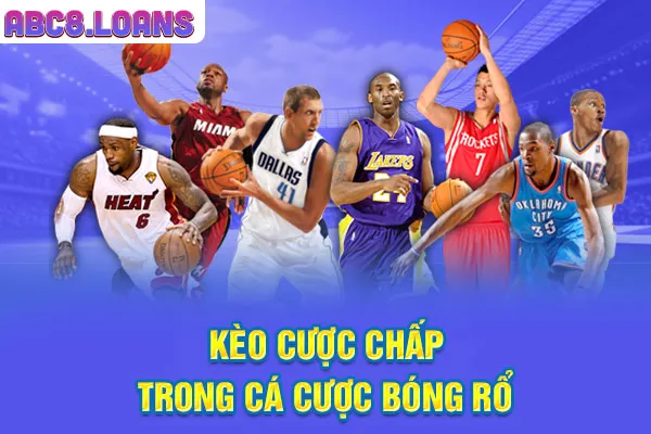 Kèo cược chấp trong cá cược bóng rổ