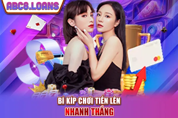 Bí kíp chơi tiến lên nhanh thắng