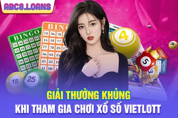 Giải thưởng khủng khi tham gia chơi xổ số vietlott