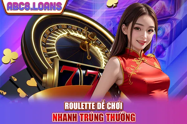 Roulette dễ chơi nhanh trúng thưởng